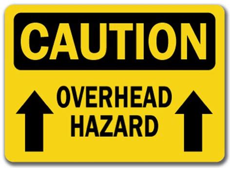 Caution Sign - Overhead Hazard with Arrow - 10" X 14" OSHA Safety Sign ...