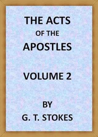 The Expositor's Bible: The Acts of the Apostles, Vol. 2, by G. T ...