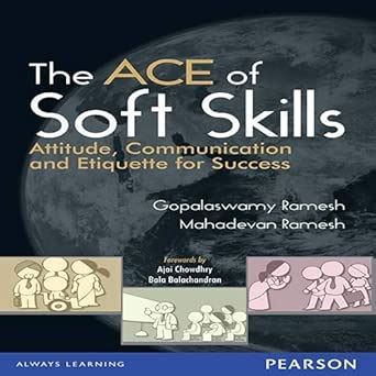 Buy The Ace of Soft Skills: Attitude, Communication and Etiquette for ...