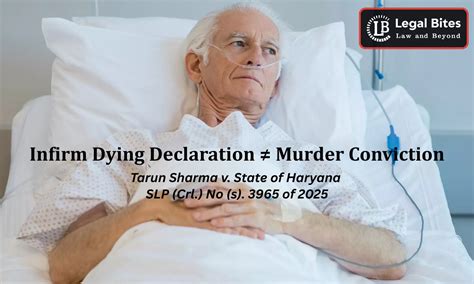 Murder Conviction Cannot Rest Only on Dying Declaration with Infirmities