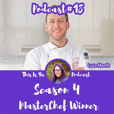 Ep# 18 - Winner MasterChef Season 4 - Luca Manfe