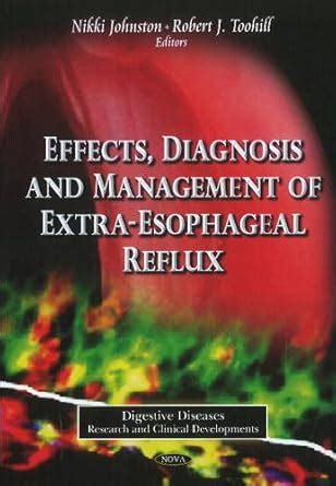 Buy Effects, Diagnosis & Management of Extra-Esophageal Reflux ...