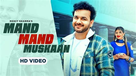 Watch Latest Haryanvi Video Song 'Mand Mand Muskaan' Sung By Mohit Sharma