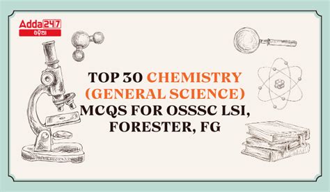 Top 30 Chemistry (General Science) MCQs for OSSSC LSI, Forester, FG 09 ...