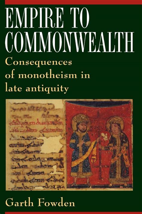 Buy Empire To Commonwealth – Consequences of Monotheism in Late ...