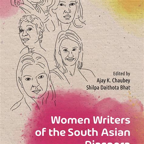 WOMEN WRITERS OF THE SOUTH ASIAN DIASPORA: Interpreting Gender, Texts ...