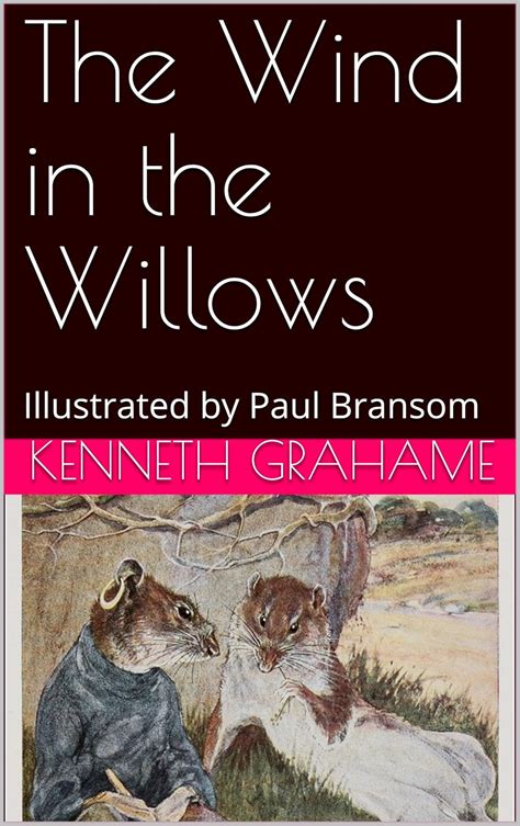 The Wind in the Willows: Illustrated by Paul Bransom eBook : Grahame ...