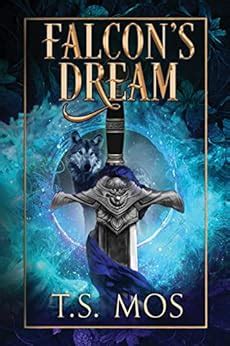 Falcon's Dream (A Falcon Rose Saga Book 2) eBook : Mos, T.S.: Amazon.in ...