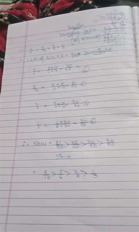 Arrange the following fractions in the descending order: 5/6, 9/10, 7/9 ...