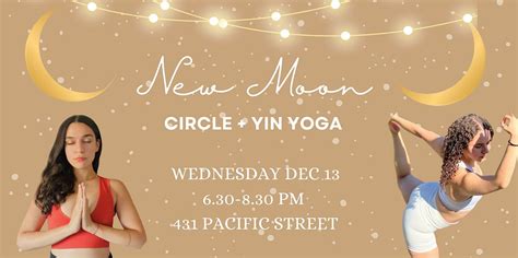 New Moon Circle + Yin Yoga, 431 Pacific Street, Vancouver, BC, Canada ...