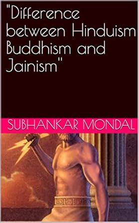 "Difference between Hinduism Buddhism and Jainism'' eBook : Mondal ...