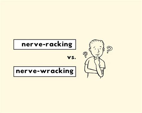 Nerve-Racking or Nerve-Wracking? (Definition & Examples) | Grammarflex