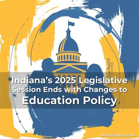 Indiana’s 2025 Legislative Session Ends with Changes to Education ...