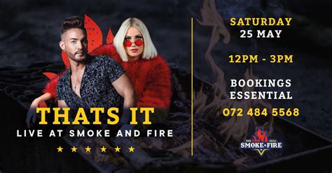 THATS IT Live at Smoke & Fire, 48 Evans Road, Cnr Benoni Road , Jatniel ...