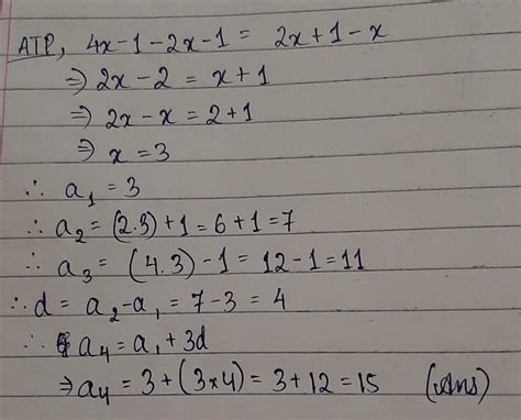 If x, 2x + 1 and 4x – 1 first three terms of an A.P., then find the ...