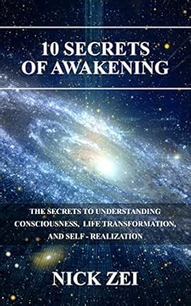 10 Secrets Of Awakening: The Secrets to Understanding Consciousness ...