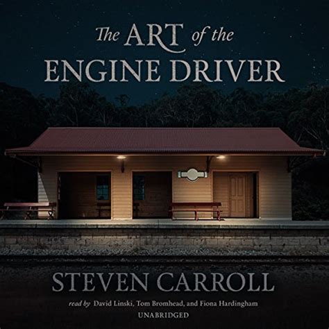 The Art of the Engine Driver (Audio Download): Steven Carroll, David ...