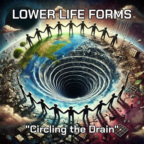 Circling the Drain | Lower Life Forms | Depth Charge Recordings