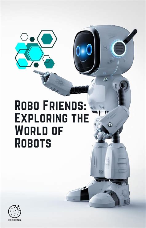 Robo Friends_Exploring the World of Robots eBook : Tag, Cookie: Amazon ...