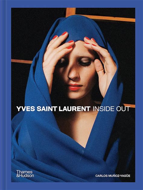 Buy Yves Saint Laurent Inside Out: A Creative Universe Revealed Book ...