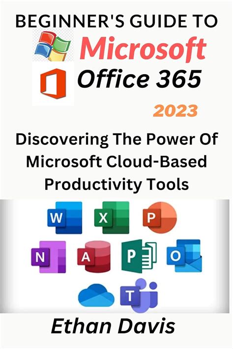 Beginner's Guide to Microsoft Office 365: Discovering the Power of ...