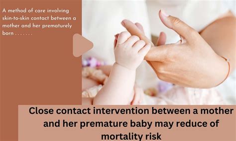 Close contact intervention between a mother and her premature baby may ...