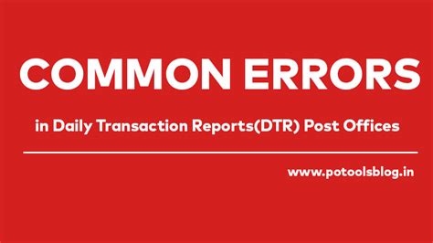 Common Errors in Daily Transaction Reports(DTR) in Post Offices ...