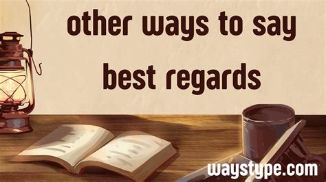 33+ Other Ways to Say “Best Regards” (Meaning, Usage & Examples)