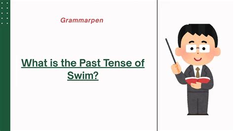 Past Tense Swam