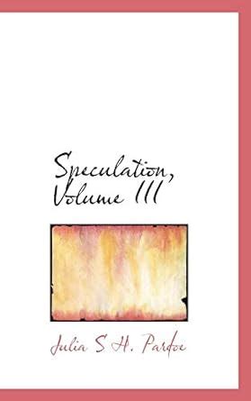 Buy Speculation, Volume III: 3 Book Online at Low Prices in India ...