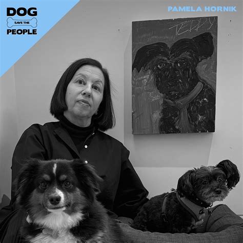 Pamela Hornik’s Love For Contemporary Dog Art — Dog Save The People
