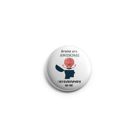 AVI Regular Size Badge White Brains are awesome attitude positive quot ...
