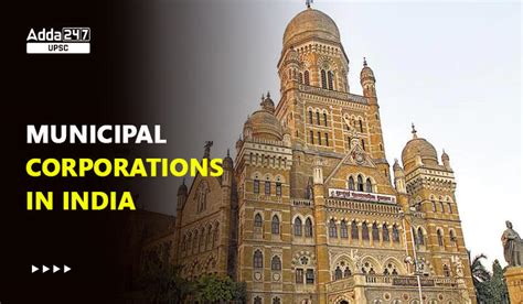 Municipal Corporations in India, Establishment, Function and Provisions