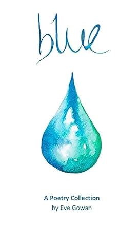 Blue (Poetry in Elements Book 1) eBook : Gowan, Eve, V: Amazon.in ...