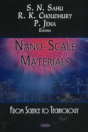 Nano-Scale Materials: From Science to Technology : Jena, P, Choudhury ...