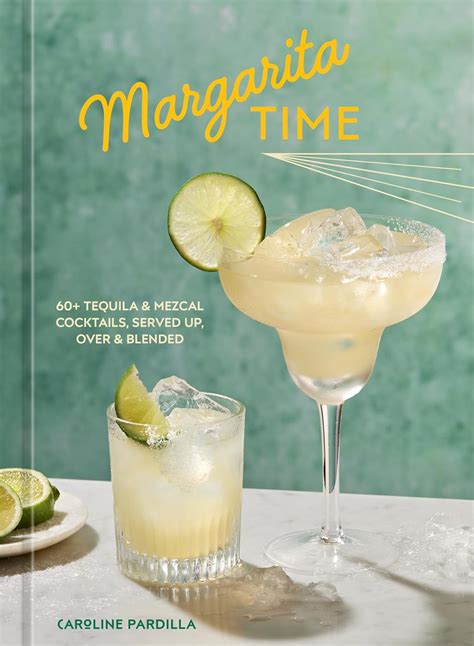 Amazon | Margarita Time: 60+ Tequila & Mezcal Cocktails, Served Up ...
