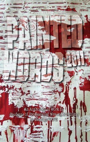 Painted Words 2011 eBook : Bendigo TAFE, PWE: Amazon.in: Kindle Store