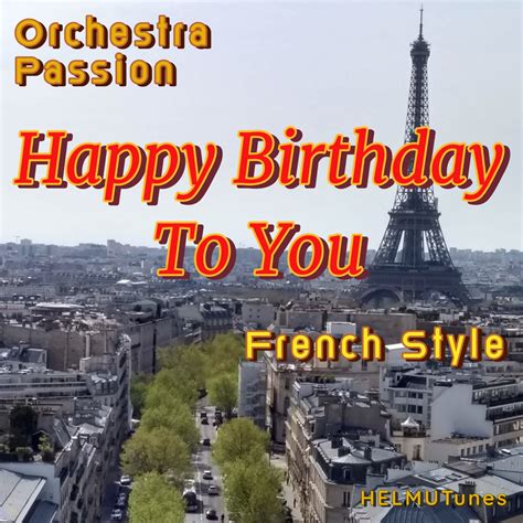 ‎Happy Birthday To You (French Style) - Single by HELMUTunes on Apple Music