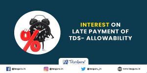 Interest on Late Payment of TDS- Allowability
