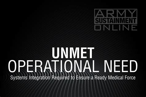 Unmet Operational Need: Systems Integration Required to Ensure a Ready ...