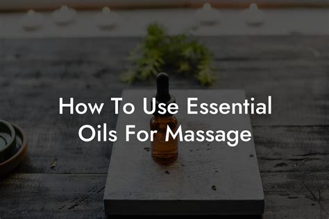 Image result for Using Essential Oil Massage