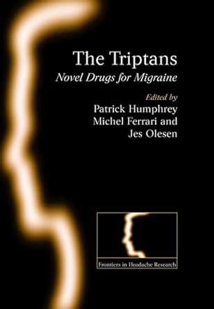 Buy The Triptans: Novel Drugs for Migraine: 10 (Frontiers in Headache ...