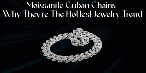 Moissanite Cuban Chains for Men | Bold & Sparkling Jewelry Trends ...