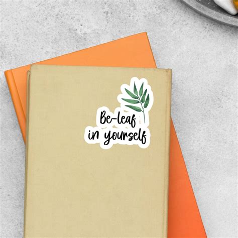Be Leaf in Yourself Stickers - Inspiring Stickers to Boost Confidence ...