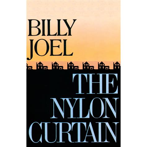 The Nylon Curtain | Billy Joel Official Site