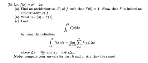 Solved (5) Let f(x)=x2−2x. (a) Find an antiderivative, F, of | Chegg.com