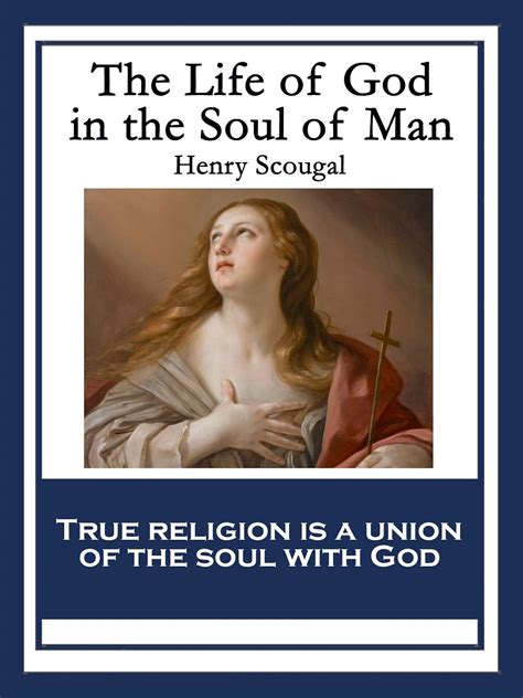The Life of God in the Soul of Man eBook : Scougal, Henry: Amazon.in ...