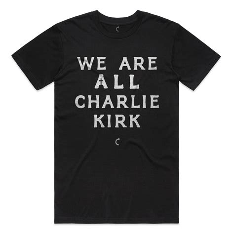 WE ARE ALL CHARLIE KIRK T-SHIRT – Official TPUSA Merch
