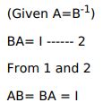 Matrices A and B are inverse of each other only when