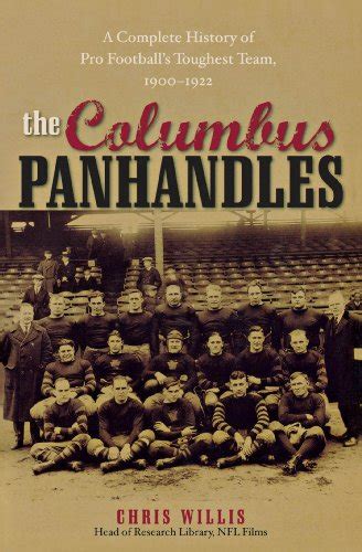 The Columbus Panhandles: A Complete History of Pro Football's Toughest ...